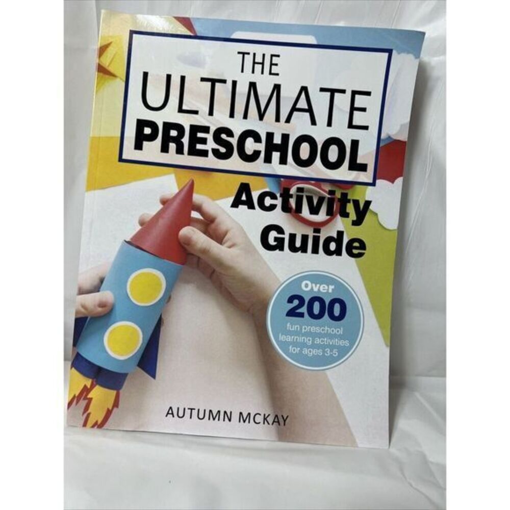 The Ultimate Preschool Activity Guide: Over 200 fun preschool learning activitie